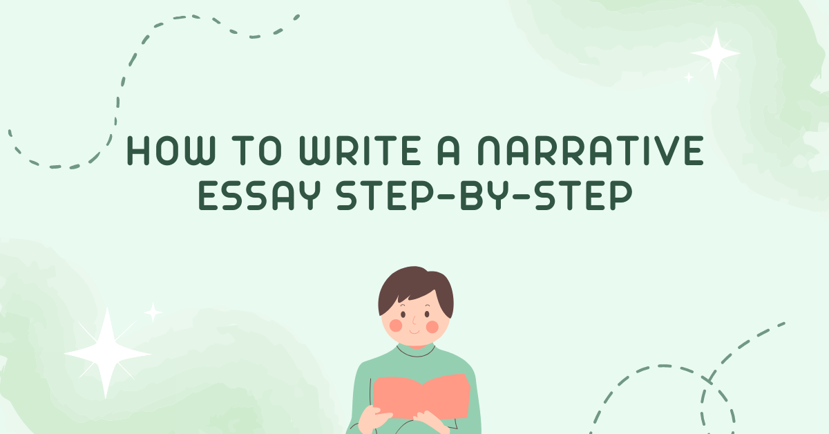 How To Write A Narrative Essay Step-By-Step